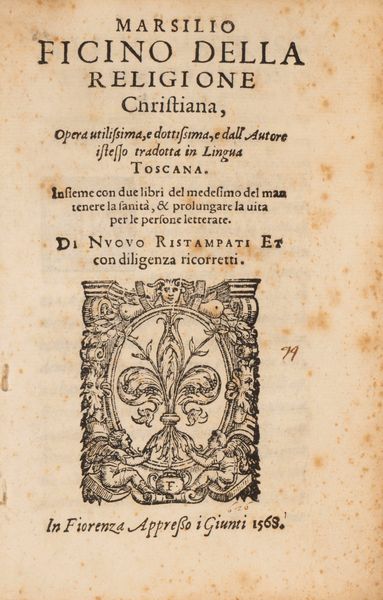 Ficino, Marsilio : Della Religione Christiana  - Asta Libri, Autografi e Stampe - Associazione Nazionale - Case d'Asta italiane