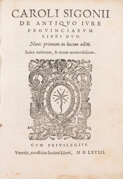 CARLO SIGONIO : De antiquo iure provinciarum libri duo  - Asta Libri, Autografi e Stampe - Associazione Nazionale - Case d'Asta italiane