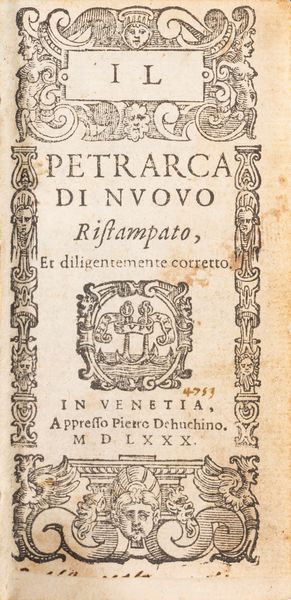 Petrarca, Francesco : Il Petrarca di nuovo ristampato, et diligentemente corretto  - Asta Libri, Autografi e Stampe - Associazione Nazionale - Case d'Asta italiane