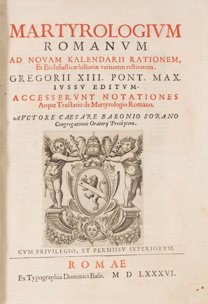 Cesare Baronio : Martyrologium Romanum, ad nouam Kalendarij rationem [...] restitutum, Gregorii XIII. Pont. Max. iussu editum  - Asta Libri, Autografi e Stampe - Associazione Nazionale - Case d'Asta italiane