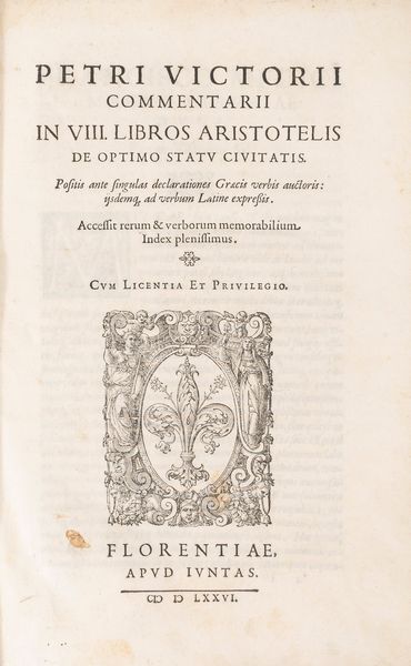 Vettori, Pietro : Commentarii in VIII Libros Aristotelis de optimo statu civitatis  - Asta Libri, Autografi e Stampe - Associazione Nazionale - Case d'Asta italiane