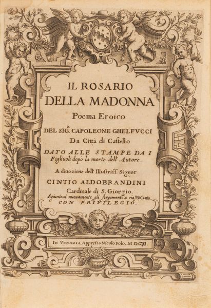 Capoleone Guelfucci : Il rosario della Madonna poema eroico  - Asta Libri, Autografi e Stampe - Associazione Nazionale - Case d'Asta italiane