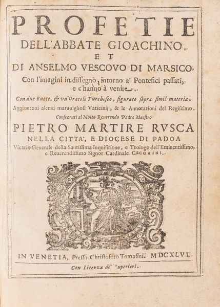 Gioacchino da Fiore : Profetie dell'abate Gioacchino, et di Anselmo vescovo di Marsico con l'imagini in dissegno, intorno a pontefici passati e c'hanno a venire...  - Asta Libri, Autografi e Stampe - Associazione Nazionale - Case d'Asta italiane