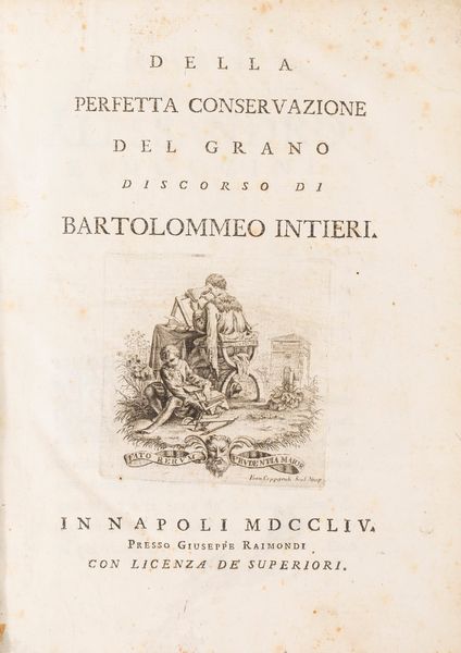 Ferdinando Galiani : Della perfetta conservazione del Grano. Discorso di Bartolomeo Intieri.  - Asta Libri, Autografi e Stampe - Associazione Nazionale - Case d'Asta italiane