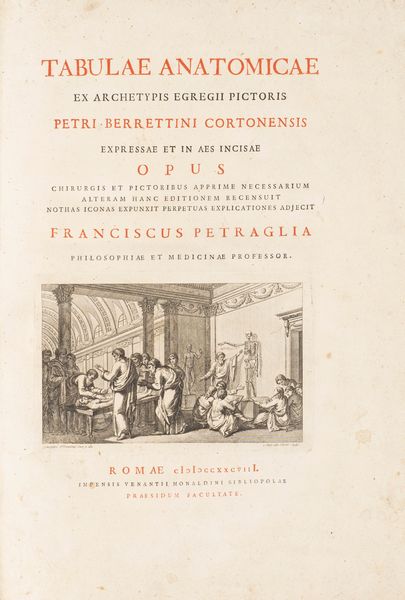 Berrettini, Pietro (detto Pietro da Cortona) - Petraglia, Francesco : Tabulae Anatomicae  - Asta Libri, Autografi e Stampe - Associazione Nazionale - Case d'Asta italiane