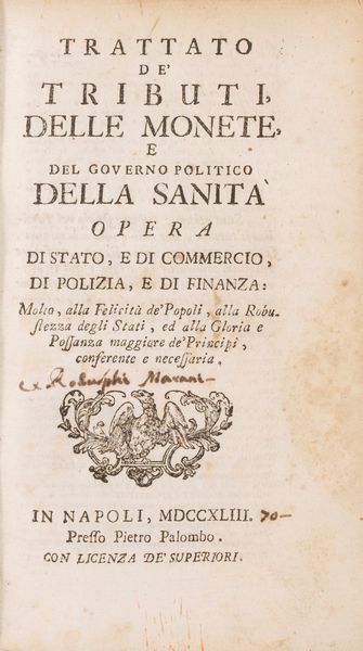 Carlo Antonio Broggia : Trattato de' tributi, delle monete e del governo politico della sanità.  - Asta Libri, Autografi e Stampe - Associazione Nazionale - Case d'Asta italiane