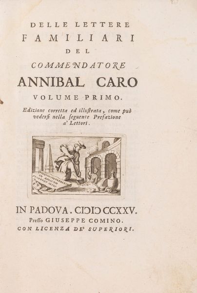 Annibale Caro : Delle lettere familiari  - Asta Libri, Autografi e Stampe - Associazione Nazionale - Case d'Asta italiane