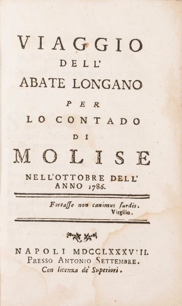 Francesco Longano : Viaggio per lo contado di Molise nell'ottobre 1786.  - Asta Libri, Autografi e Stampe - Associazione Nazionale - Case d'Asta italiane