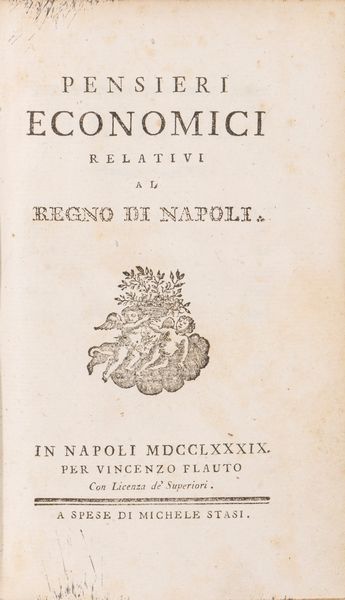 Giuseppe Palmieri : Pensieri economici relativi al Regno di Napoli.  - Asta Libri, Autografi e Stampe - Associazione Nazionale - Case d'Asta italiane