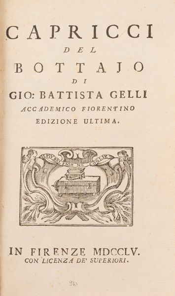 Gelli, Giovan Battista : Capricci del Bottajo  - Asta Libri, Autografi e Stampe - Associazione Nazionale - Case d'Asta italiane