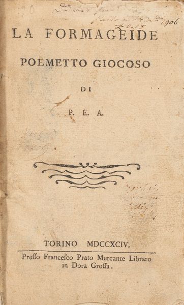 Paolo Elezeario Aresca : La formageide. Poemetto giocoso di P. E. A  - Asta Libri, Autografi e Stampe - Associazione Nazionale - Case d'Asta italiane