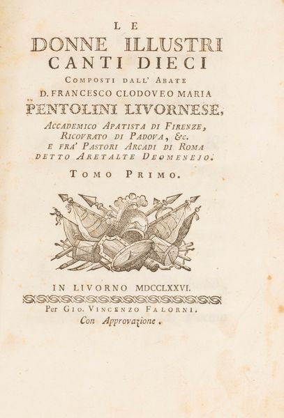 Francesco Clodoveo Maria Pentolini : Le Donne Illustri  - Asta Libri, Autografi e Stampe - Associazione Nazionale - Case d'Asta italiane