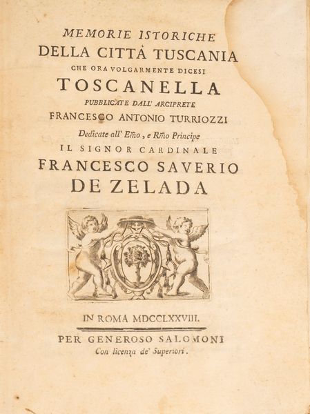 Francesco Antonio Turriozzi : Memorie istoriche della città Tuscania che ora volgarmente dicesi Toscanella  - Asta Libri, Autografi e Stampe - Associazione Nazionale - Case d'Asta italiane