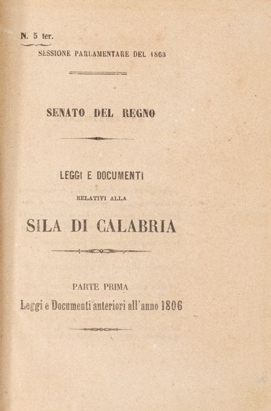 Leggi e documenti relativi alla Sila di Calabria.  - Asta Libri, Autografi e Stampe - Associazione Nazionale - Case d'Asta italiane