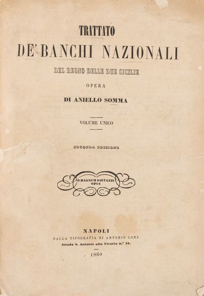 Aniello Somma : Trattato de' Banchi Nazionali del Regno delle Due Sicilie.  - Asta Libri, Autografi e Stampe - Associazione Nazionale - Case d'Asta italiane