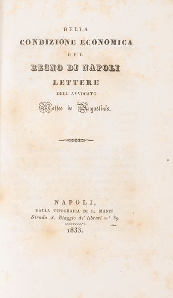 Matteo De Augustinis : Della condizione economica del Regno di Napoli.  - Asta Libri, Autografi e Stampe - Associazione Nazionale - Case d'Asta italiane