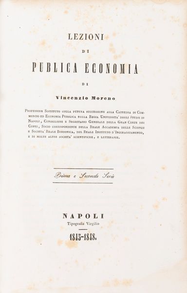 Vincenzio Moreno : Lezioni di pubblica economia. Prima e seconda serie.  - Asta Libri, Autografi e Stampe - Associazione Nazionale - Case d'Asta italiane