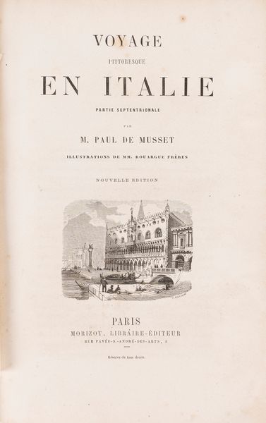 De Musset, Paul : Voyage pittoresque en Italie  - Asta Libri, Autografi e Stampe - Associazione Nazionale - Case d'Asta italiane