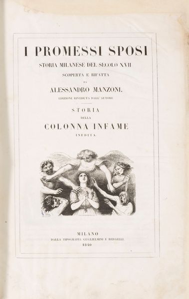 Manzoni, Alessandro : I promessi sposi  - Asta Libri, Autografi e Stampe - Associazione Nazionale - Case d'Asta italiane