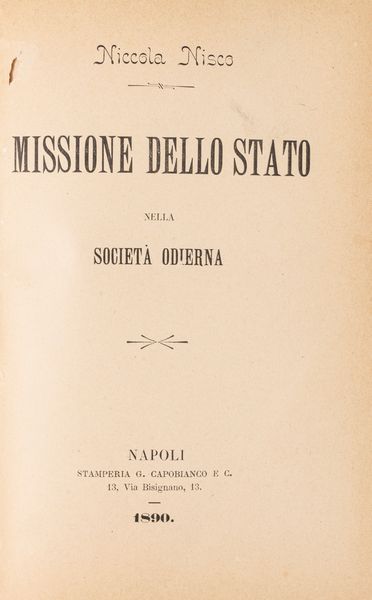 Nicola Nisco : Missione dello stato nella società odierna.  - Asta Libri, Autografi e Stampe - Associazione Nazionale - Case d'Asta italiane