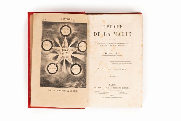 Eliphas Levi : Histoire de la Magie  - Asta Libri, Autografi e Stampe - Associazione Nazionale - Case d'Asta italiane