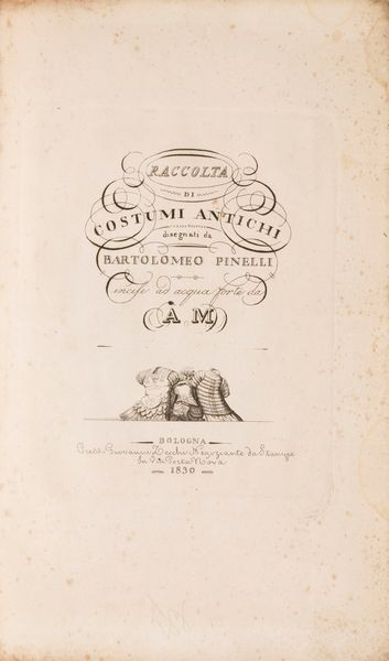 Pinelli, Bartolomeo : Raccolta di costumi antichi  - Asta Libri, Autografi e Stampe - Associazione Nazionale - Case d'Asta italiane