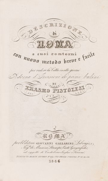 ERASMO PISTOLESI : Descrizione di Roma e suoi contorni con nuovo metodo breve e facile  - Asta Libri, Autografi e Stampe - Associazione Nazionale - Case d'Asta italiane