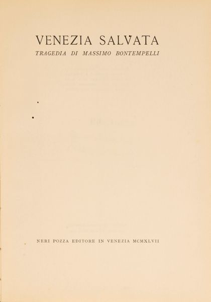 Bontempelli, Massimo : Venezia Salvata  - Asta Libri, Autografi e Stampe - Associazione Nazionale - Case d'Asta italiane