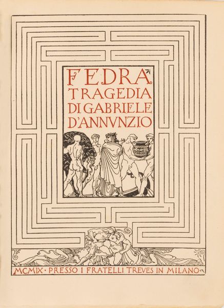 Gabriele D'Annunzio : Fedra  - Asta Libri, Autografi e Stampe - Associazione Nazionale - Case d'Asta italiane