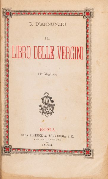 Gabriele D'Annunzio : Le dit du sord et muet qui fut miraculèen l'an de grace 1296  - Asta Libri, Autografi e Stampe - Associazione Nazionale - Case d'Asta italiane