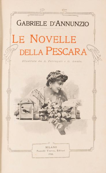 Gabriele D'Annunzio : Le novelle della Pescara  - Asta Libri, Autografi e Stampe - Associazione Nazionale - Case d'Asta italiane