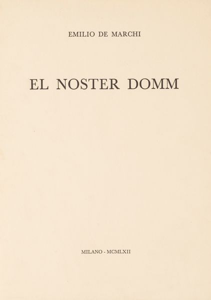 Emilio De Marchi : El noster domm  - Asta Libri, Autografi e Stampe - Associazione Nazionale - Case d'Asta italiane