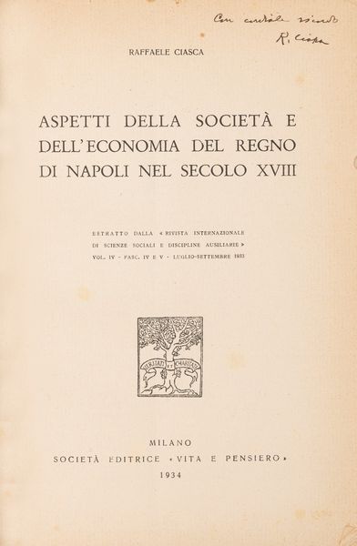 Raffaele Ciasca : Aspetti della società e dell'economia del Regno di Napoli nel secolo XVIII.  - Asta Libri, Autografi e Stampe - Associazione Nazionale - Case d'Asta italiane