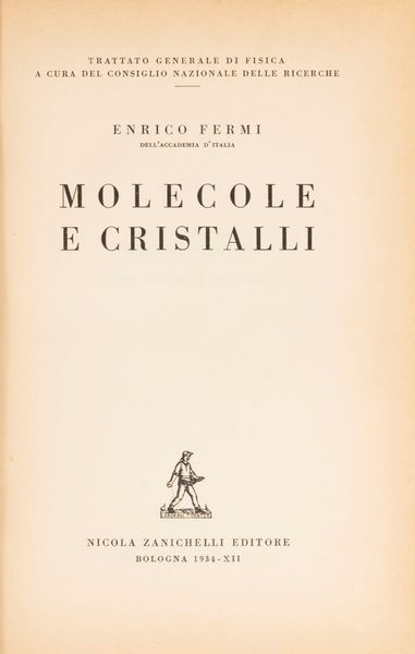 Enrico Fermi : Molecole e cristalli  - Asta Libri, Autografi e Stampe - Associazione Nazionale - Case d'Asta italiane