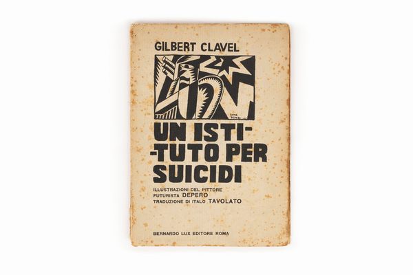 FORTUNATO DEPERO : Un Istituto per suicidi  - Asta Libri, Autografi e Stampe - Associazione Nazionale - Case d'Asta italiane