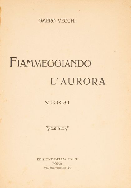 Omero Vecchi Luciano Folgore : Fiammeggiando l'Aurora  - Asta Libri, Autografi e Stampe - Associazione Nazionale - Case d'Asta italiane