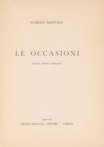 Montale, Eugenio : Le occasioni  - Asta Libri, Autografi e Stampe - Associazione Nazionale - Case d'Asta italiane