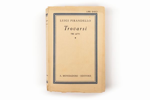 Pirandello, Luigi : Trovarsi  - Asta Libri, Autografi e Stampe - Associazione Nazionale - Case d'Asta italiane