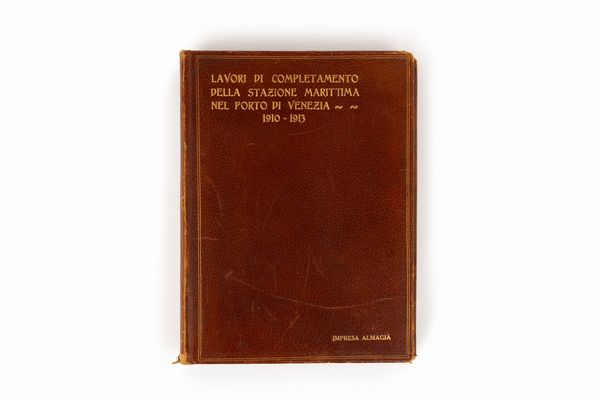 Lavori di completamento della stazione marittima nel Porto di Venezia 1910-1913  - Asta Libri, Autografi e Stampe - Associazione Nazionale - Case d'Asta italiane