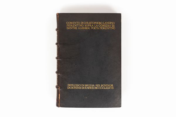 DANTE ALIGHIERI : La Commedia [Commento di Christophorus Landinus]. Aggiunta: Marsilius Ficinus, Ad Dantem gratulatio [in latino e Italiano]  - Asta Libri, Autografi e Stampe - Associazione Nazionale - Case d'Asta italiane