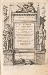 Guicciardini, Lodovico : Descrittione di tutti i Paesi Bassi altrimenti detti Germania inferiore  - Asta Libri, Autografi e Stampe - Associazione Nazionale - Case d'Asta italiane