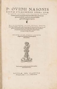 Ovidio Nasone, Publio - Opera quae vocantur Amatoria,cum doctorum virorum commentarijs partim hucusque etiam alibi editis,partim iam primùm adiectis