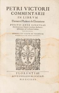 Vettori, Pietro, - Commentarii in librum Demetrii Phalerei De elocutione positis ante singulas declarationes Graecis vocibus auctoris: ijsdemque ad verbum Latine expressis