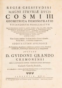 GUIDO GRANDI : Geometrica demonstratio Vivianeorum problematum  - Asta Libri, Autografi e Stampe - Associazione Nazionale - Case d'Asta italiane