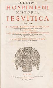 Rudolf Hospinianus - Historia Iesuitica hoc est, de origine, regulis, constituionibus, privilegiis [...] ordinis Iesuitarum