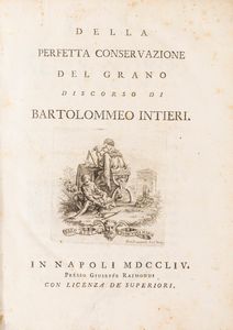 Ferdinando Galiani - Della perfetta conservazione del Grano. Discorso di Bartolomeo Intieri.