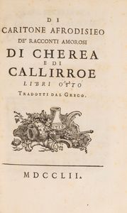 Caritone di Afrodisia - De' racconti amorosi di Cherea e di Calliroe