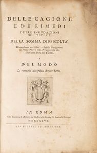 Andrea Chiesa : Delle cagioni e de' rimedj delle inondazioni del Tevere. Della somma difficoltà d'introdurre una felice, e stabile navigazione da ponte Nuovo sotto Perugia fino alla foce della Nera nel Tevere, e del modo di renderlo navigabile dentro Roma.  - Asta Libri, Autografi e Stampe - Associazione Nazionale - Case d'Asta italiane