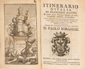 Scoto, Francesco : Itinerario d'Italia [...] in questa nuova edizione abbellito di rami, accresciuto, ordinato, ed emendato  - Asta Libri, Autografi e Stampe - Associazione Nazionale - Case d'Asta italiane