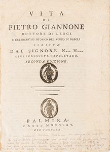 Michele Vecchioni - Vita di Pietro Giannone. Dottore di Leggi e Celeberrimo Scrittore Istorico del Regno. Scritta dal Signore N… N… Giureconsulto Napoletano.